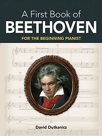 A First Book of Beethoven: For the Beginning Pianist with Downloadable Mp3s