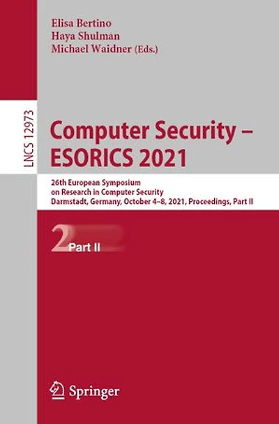 Computer Security - ESORICS 2021: 26th European Symposium on Research Security, Darmstadt, Germany, October 4-8, 2021, Proceedings, Part II