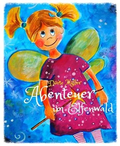 Abenteuer im Elfenwald: Von Elfen, Trollen und Einhörnern