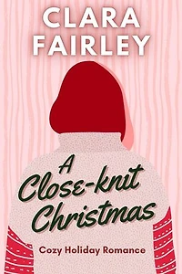 A Close-Knit Christmas: Pinewood Station Sweet Holiday Romance, #5
