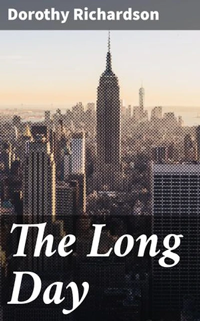 The Long Day: The Story of a New York Working Girl, as Told by Herself