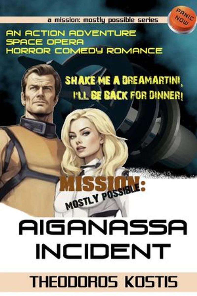 Aiganassa Incident Scifi Adventure Horror Comedy: Mission: Mostly Possible, #1