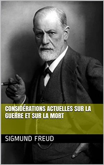 Considérations actuelles sur la guerre et sur la mort