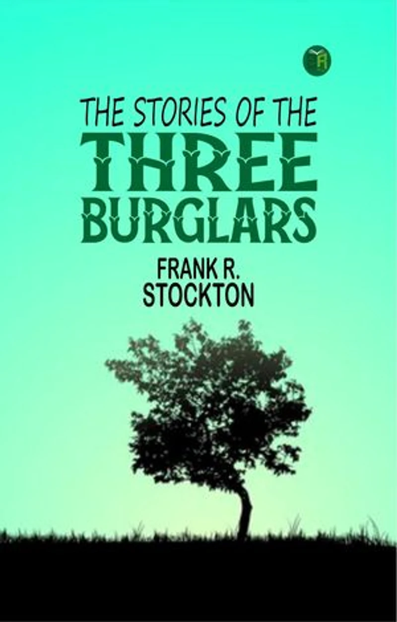 The Stories of the Three Burglars