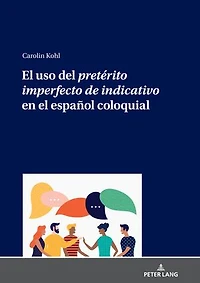 el uso del pretérito imperfecto de indicativo en español coloquial