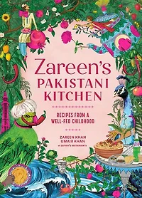 Zareen’s Pakistani Kitchen: Recipes from a Well-Fed Childhood (Pakistani and Indian Cooking)