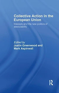 Collective Action the European Union: Interests and New Politics of Associability
