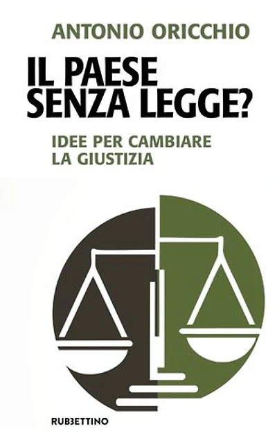 Il Paese senza Legge?: Idee per cambiare la giustizia