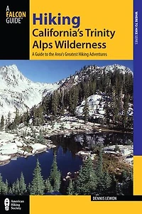 Hiking California's Trinity Alps Wilderness: A Guide to the Area's Greatest Hiking Adventures