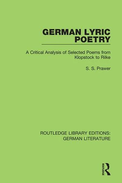 German Lyric Poetry: A Critical Analysis Of Selected Poems From Klopstock To Rilke