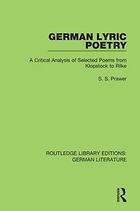 German Lyric Poetry: A Critical Analysis Of Selected Poems From Klopstock To Rilke