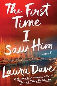 The First Time I Saw Him (A Reese Witherspoon Book Club Pick)