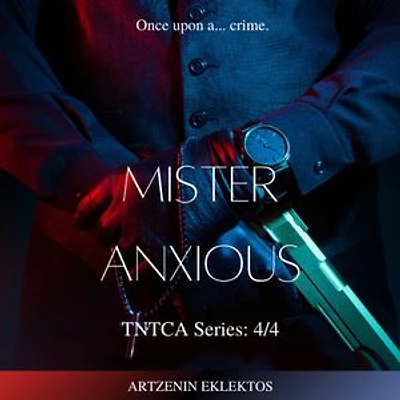 Mister Anxious: A Christian fantasy novel.