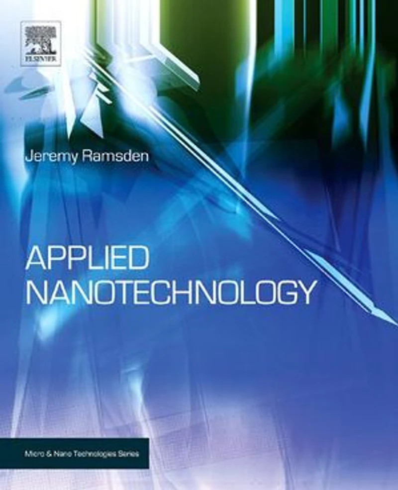 Applied Nanotechnology: The Conversion Of Research Results To Products