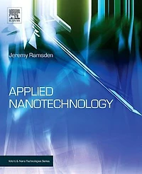 Applied Nanotechnology: The Conversion Of Research Results To Products