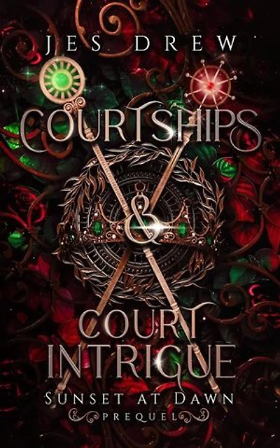 Courtships & Court Intrigue: Sunset at Dawn, #0.5