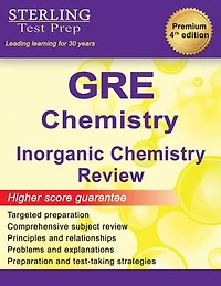 GRE Chemistry Review: Inorganic Chemistry Review for GRE Chemistry Subject Test