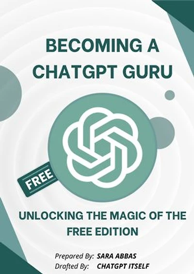 Becoming a ChatGPT Guru: Unlocking the Magic of the Free Edition