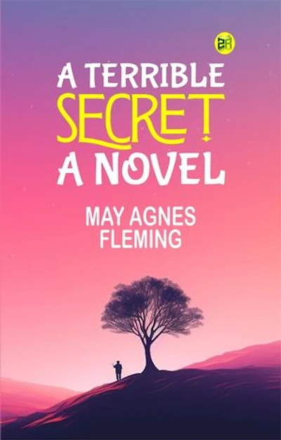 A Terrible Secret: A Novel