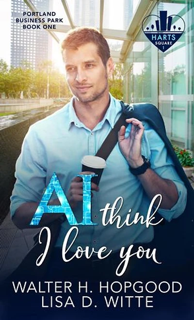 AI Think I Love You: Harts Square, #1