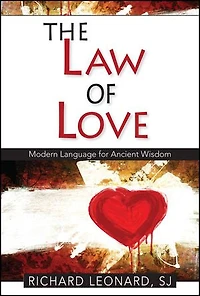Law of Love, The: Modern Language for Ancient Wisdom
