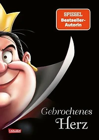 Disney Villains 12: Gebrochenes Herz (Villains "Herzkönigin" - Alice im Wunderland): für Fans der Bestseller-Autorin Serena Valentino