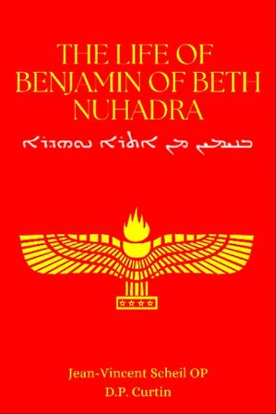 The Life of Mar Benjamin of Beth Nuhadra