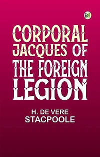 Corporal Jacques of the Foreign Legion