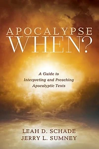 Apocalypse When?: A Guide to Interpreting and Preaching Apocalyptic Texts