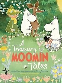 A Treasury of Moomin Tales: Adapted from three classic stories by Tove Jansson