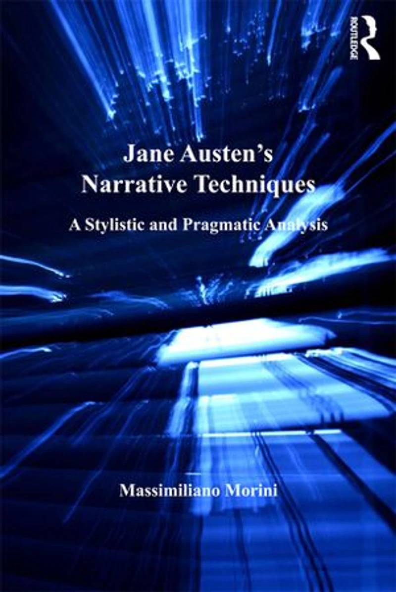 Jane Austen's Narrative Techniques: A Stylistic And Pragmatic Analysis