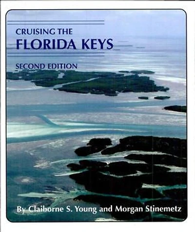 Cruising the Florida Keys: 2nd Edition