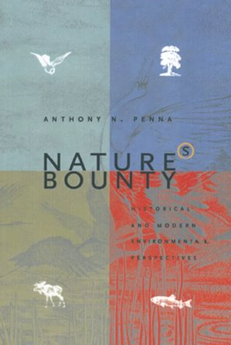 Nature's Bounty: Historical and Modern Environmental Perspectives
