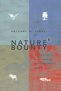 Nature's Bounty: Historical and Modern Environmental Perspectives