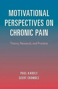 Motivational Perspectives on Chronic Pain: Theory, Research, and Practice