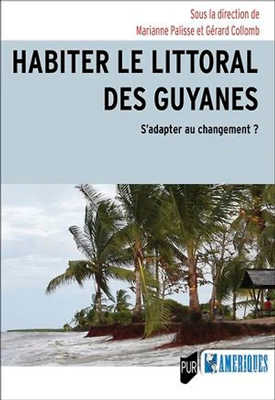 Habiter le littoral des Guyanes: S’adapter au changement ?