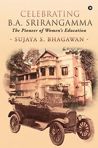 Celebrating B.A. Srirangamma: The Pioneer of Women's Education