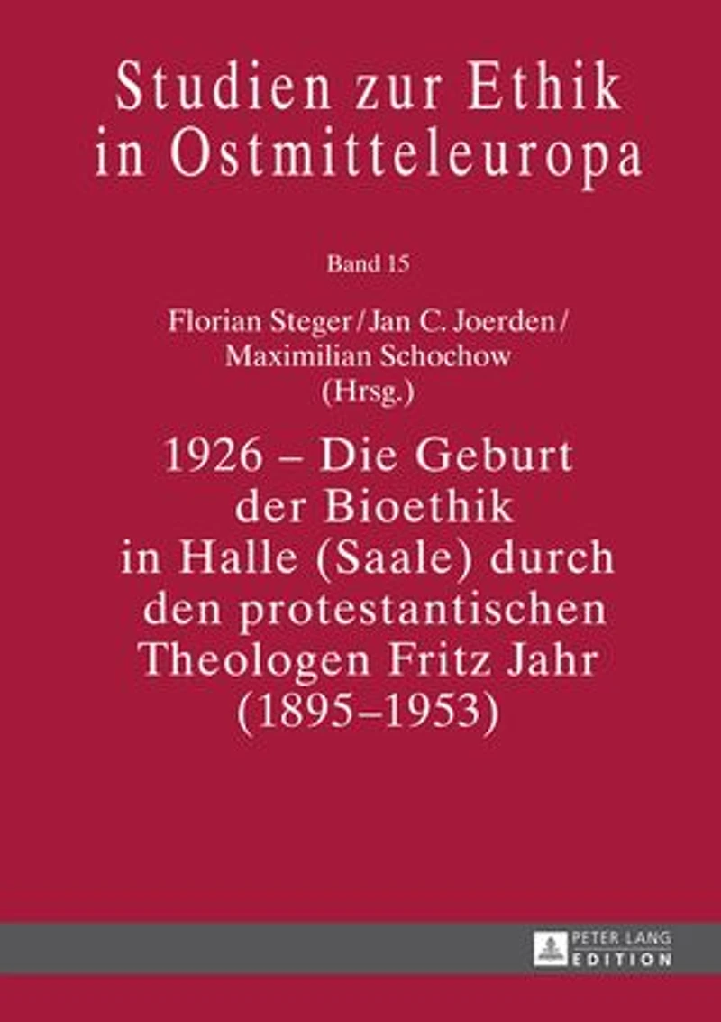 1926 – Die Geburt der Bioethik Halle (Saale) durch den protestantischen Theologen Fritz Jahr (1895–1953)