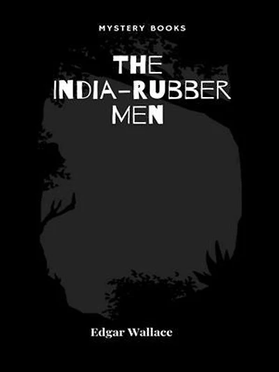 The India-Rubber Men