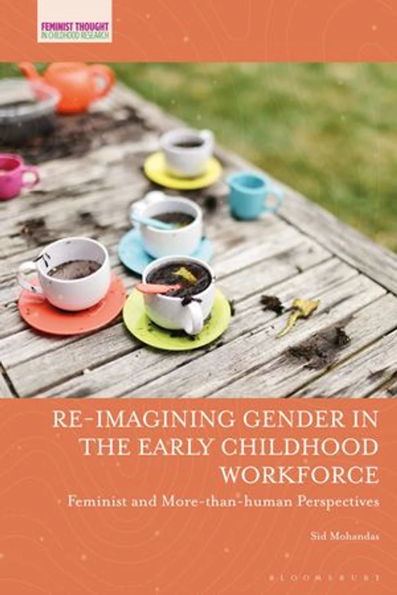Re-imagining Gender the Early Childhood Workforce: Feminist and More-than-human Perspectives