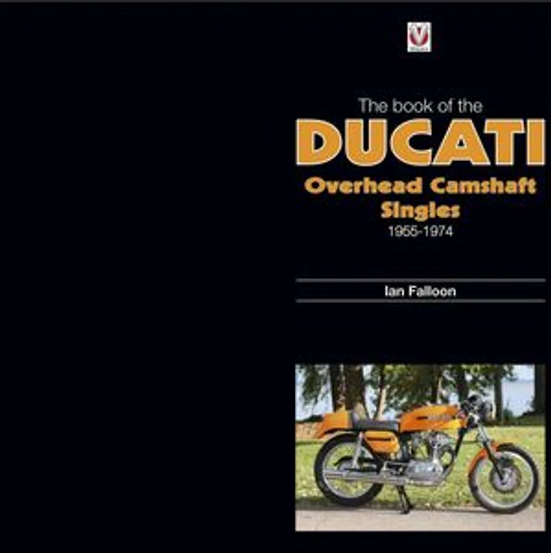 the Book of Ducati Overhead Camshaft Singles