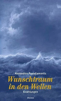 Wunschtraum in den Wellen: Erzählungen