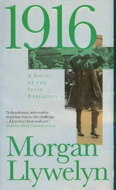 1916: A Novel Of The Irish Rebellion