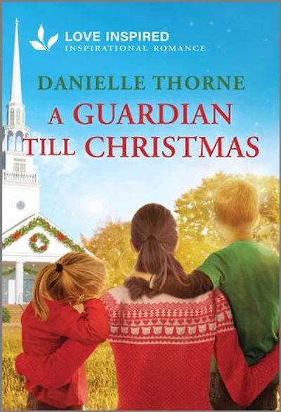 A Guardian Till Christmas: An Uplifting Inspirational Romance
