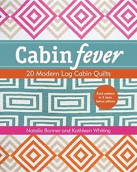 Cabin Fever: 20 Modern Log Quilts