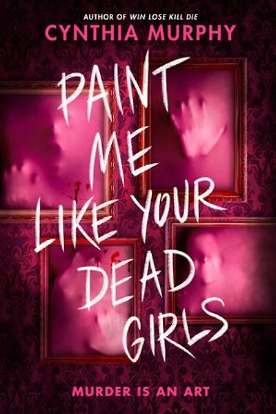 Paint Me Like Your Dead Girls