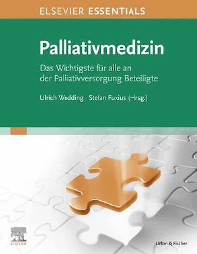 ELSEVIER ESSENTIALS Palliativmedizin: Das Wichtigste für alle an der Palliativversorgung Beteiligte