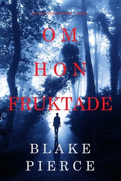 Om Hon Fruktade (Een Kate Wise Mysterie — Boek 6)