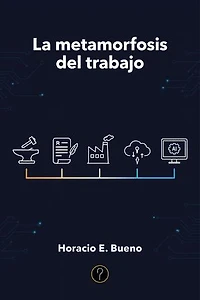 La metamorfosis del trabajo