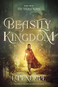 Beastly Kingdom: The Bliss Wars, #2